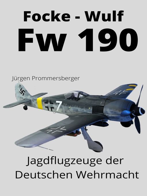 Title details for Focke--Wulf Fw 190 by Jürgen Prommersberger - Available